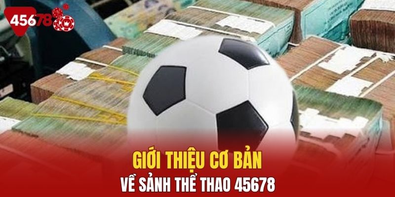 Giới thiệu cơ bản về sảnh thể thao 45678 hiện tại
