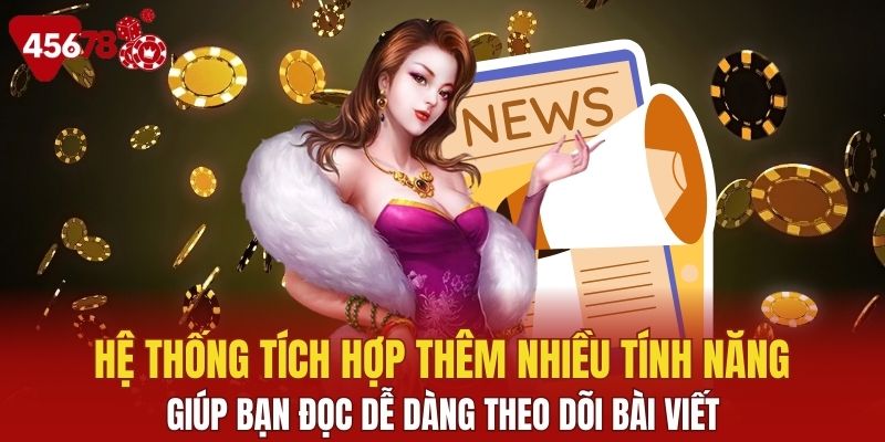Hệ thống tích hợp thêm nhiều tính năng hữu ích cho bạn đọc
