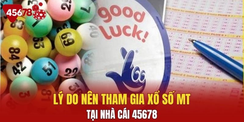 Ưu điểm nổi bật của XSMT hiện nay