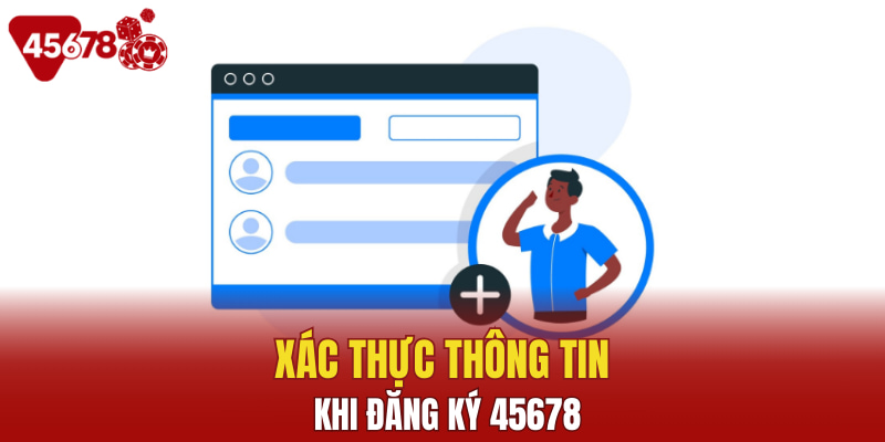 Xác thực thông tin khi đăng ký 45678